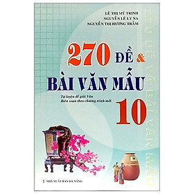 Sách 270 Đề Và Bài Văn Mẫu Lớp 10