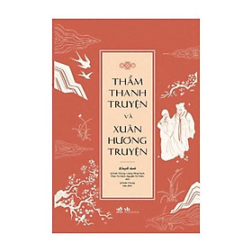 [Download Sách] Thẩm Thanh Truyện Và Xuân Hương Truyện - Khuyết danh - Bìa Mềm