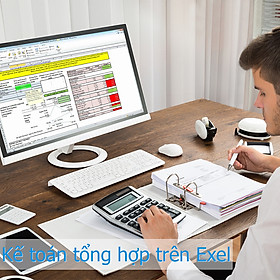 Khóa Học Kế Toán Tổng Hợp Thực Hành Trên Excel