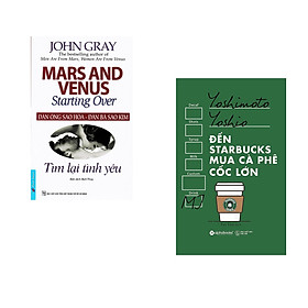 Combo 2 cuốn sách: Đàn ông Sao Hỏa - Đàn Bà Sao Kim (Tìm lại tình yêu) + Đến starbuck mua café cốc lớn