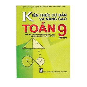 Hình ảnh Sách – Kiến thức cơ bản và Nâng Cao Toán 9 (Tập 2)