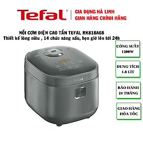 Nồi cơm điện cao tần Tefal RK818A68, Công suất 1200W, Dung tích 1,8 lít, Lòng nồi dạng niêu dày 2 mm với kết cấu là 6 lớp, Hàng chính hãng - Bảo hành 2 năm