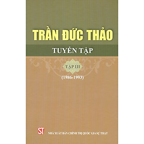 Trần Đức Thảo Tuyển Tập, Tập III 1986-1993