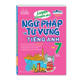 Luyện chuyên sâu ngữ pháp và từ vựng tiếng anh lớp 7 tập 2. Tặng bút/ sổ tay