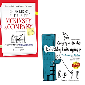 SÁCH: Chiến lược bứt phá từ McKinsey & Company + Công ty vĩ đại nhờ tinh thần khởi nghiệp