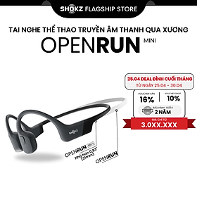 Tai Nghe Bluetooth Thể Thao Dẫn Truyền Âm Thanh Qua Xương SHOKZ OPEN RUN MINI S803 - Hàng Chính Hãng - Kháng nước IP67 - Sạc nhanh- Pin sử dụng trong 8 tiếng