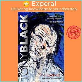 Sách - Lock-In: An Anthology of Short Stories by Tony Black (UK edition, paperback)