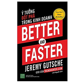 Hình ảnh Sách - Better And Faster: Ý Tưởng Đột Phá Trong Kinh Doanh