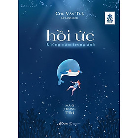 Sách – Hồi Ức Không Nằm Trong Ảnh (tặng kèm bookmark)