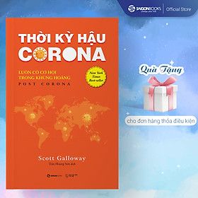 Thời Kỳ Hậu Corona: Luôn Có Cơ Hội Trong Khủng Hoảng