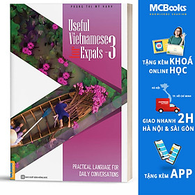 [Download Sách] Useful Vietnamese For Expats - 3 (Quét QR Code tại App MCBooks Để Nhận Bộ Quà Tặng)