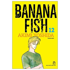 Truyện tranh Banana Fish - Tập 12 - Tặng kèm Bookmark giấy hình nhân vật - NXB Trẻ