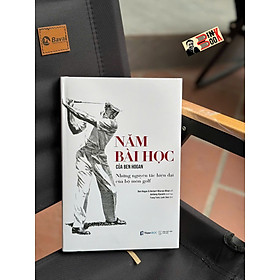 (Bìa cứng) NĂM BÀI HỌC CỦA BEN HOGAN - William Ben Hogan – Trạm Đọc - Alpha Books - William McGuire Bryson