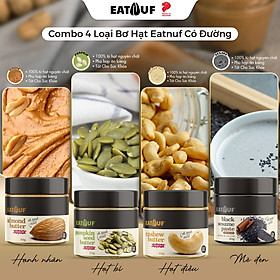 Combo 4 Loại Bơ Hạnh Nhân Hạt Điều Hạt Bí Mè Đen EATNUF Có Đường Nhập Khẩu Singapore 100 Đạm Thực Vật - 2 Hạt Điều  2 Hạt Mè Socola Có Đường