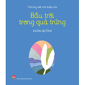 Thơ hay viết cho thiếu nhi - Bầu trời trong quả trứng