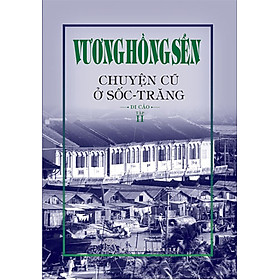 Chuyện Cũ Ở Sốc-Trăng - Di Cảo - Tập 2