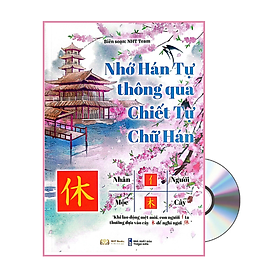 Hình ảnh Sách- Sách- Nhớ Hán Tự Thông Qua Chiết Tự Chữ Hán + DVD Tài Liệu