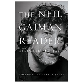 The Neil Gaiman Reader Selected Fiction