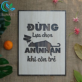 Mua Tranh Treo Tường Decor - Tranh Động Lực Slogan - Đừng Lựa Chọn An Nhàn Khi Còn Trẻ - Trang Trí Nhà Cửa  Văn Phòng Làm Việc  Tạo Động Lực