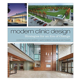 Download sách Modern Clinic Design: Strategies For An Era Of Change