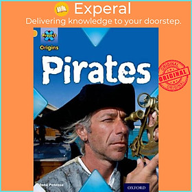 Sách - Project X Origins: Gold Book Band, Oxford Level 9: Pirates: Pirates by Jane Penrose (UK edition, paperback)