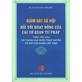 Hình ảnh Sách - Giám sát xã hội đối với hoạt động của các cơ quan tư pháp