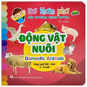 [Download Sách] Bé Khám Phá Môi Trường Xung Quanh - Động Vật Nuôi - Domestic Animals (Song Ngữ Việt - Anh)