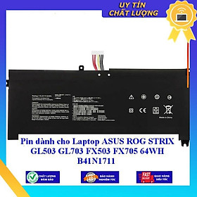 Mua Pin dùng cho Laptop ASUS ROG STRIX GL503 GL703 FX503 FX705 64WH B41N1711 - Hàng Nhập Khẩu New Seal