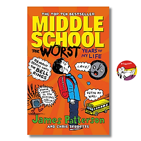 Middle School: The Worst Years Of My Life by James Patterson | Children Book / Ngoại văn - 