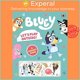 Sách - Bluey: Let's Play Outside! : Magnet Book by BLUEY (UK edition, hardcover)