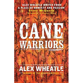 Sách - Cane Warriors by Alex Wheatle (UK edition, paperback)