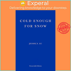 Sách - Cold Enough for Snow by Jessica Au (UK edition, paperback)