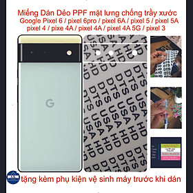 Miếng Dán Dẻo PPF trong suốt mặt lưng Dành cho Google Pixel 6 / Pixel 6A / Pixel  6pr / Pixel 4A