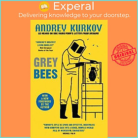 Sách - Grey Bees : A captivating, heartwarming story about a gentle beekeeper c by Andrey Kurkov (UK edition, paperback)