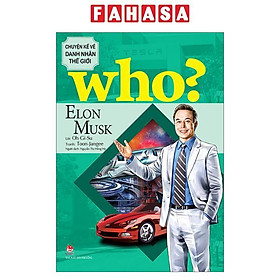 Who? Chuyện Kể Về Danh Nhân Thế Giới - Elon Musk
