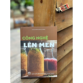 Hình ảnh CÔNG NGHỆ LÊN MEN - Nguyễn Lân Dũng - Hanoi Books
