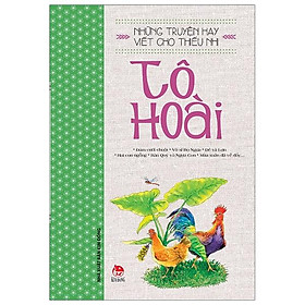 Những Truyện Hay Viết Cho Thiếu Nhi - Tô Hoài (Tái Bản 2019)