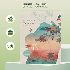 Sách - Cố đô (Kawabata Yasunari) (Nhã Nam Official)
