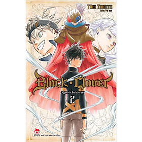 Black Clover Tập 2: Người Cần Bảo Vệ