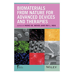Download sách Biomaterials From Nature For Advanced Devices And Therapies