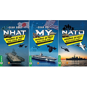 [Download Sách] Combo 3 cuốn Quân Đội Nhật + Quân Đội Mỹ + Nato: Những Bí Mật Bạn Chưa Biết