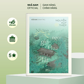 Sách - Những ngọn gió Hua Tát (Nguyễn Huy Thiệp) (Việt Nam Danh Tác) (Nhã Nam Official)