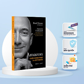 Amazon - Cuộc chinh phạt của Jeff Bezos - Tác giả Brad Stone