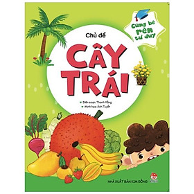 Cùng Bé Rèn Tư Duy - Chủ Đề: Cây Trái