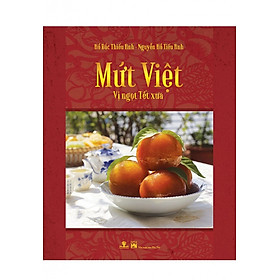 Mứt Việt – Vị Ngọt Tết Xưa – Phương Nam
