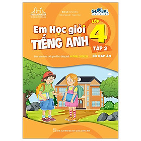 Global Success - Em Học Giỏi Tiếng Anh Lớp 4 - Tập 2 - Có Đáp Án