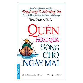 Quên Hôm Qua Sống Cho Ngày Mai