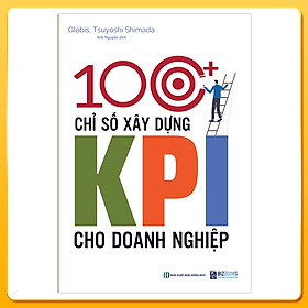 100+ Chỉ Số Xây Dựng KPI Cho Doanh Nghiệp