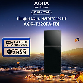 Tủ Lạnh Aqua Inverter 189 lít AQR-T220FA(FB) - Bảo hành 2 năm - Miễn phí vận chuyển - Hàng chính hãng