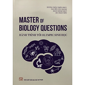 Master of Biology Questions - Hành trình tới Olympic Sinh học